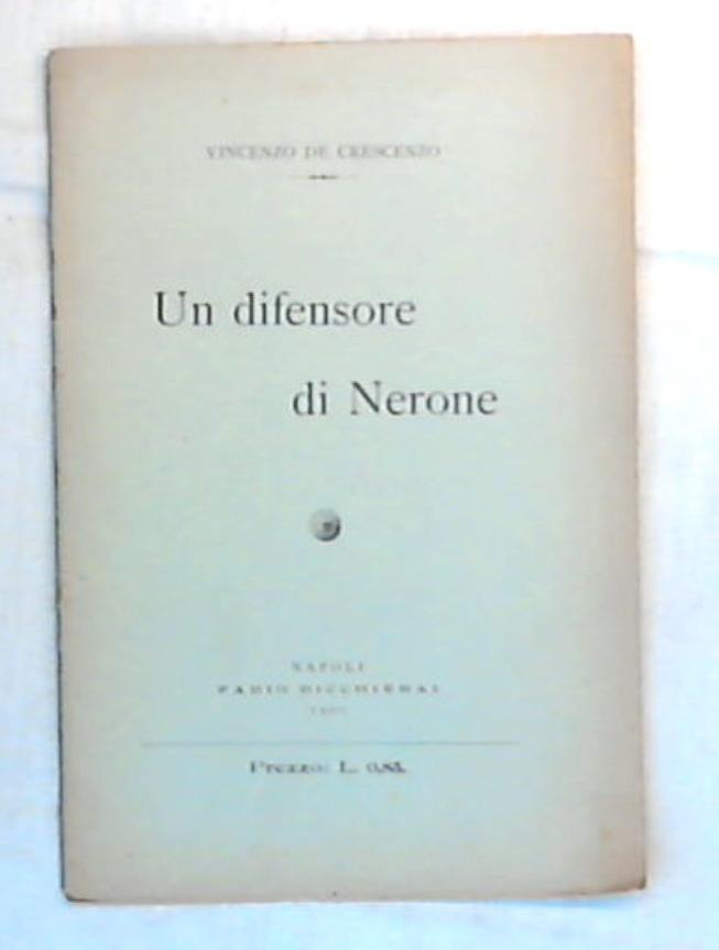 Un difensore di Nerone / Vincenzo De Crescenzo