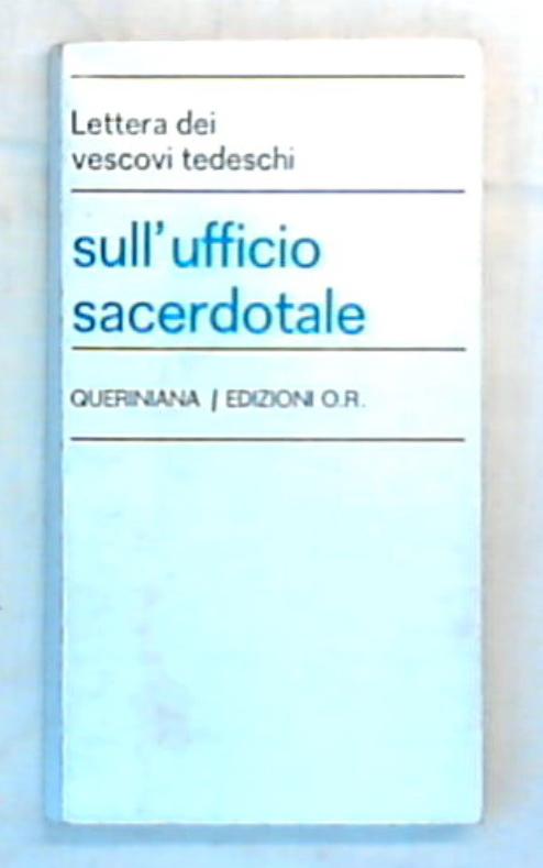 Sull'ufficio sacerdotale : lettera dei vescovi tedeschi / Deutsche Bischofskonferenz