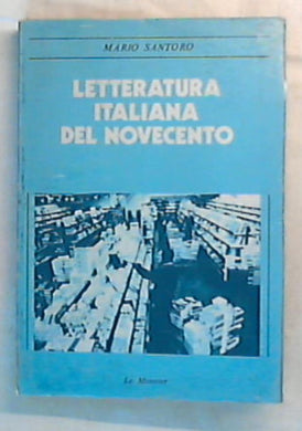 Letteratura italiana del Novecento / Mario Santoro