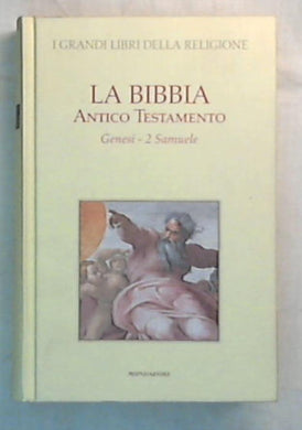 La Bibbia Antico Testamento: Genesi / 2 Samuele