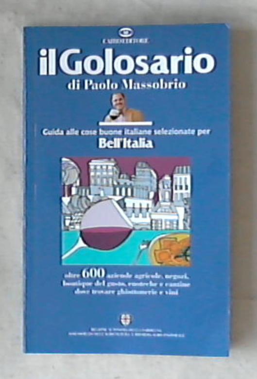 Il golosario / Paolo Massobrio