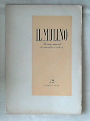 Il mulino : rivista mensile di attualità e cultura / numero 15 gennaio 1953