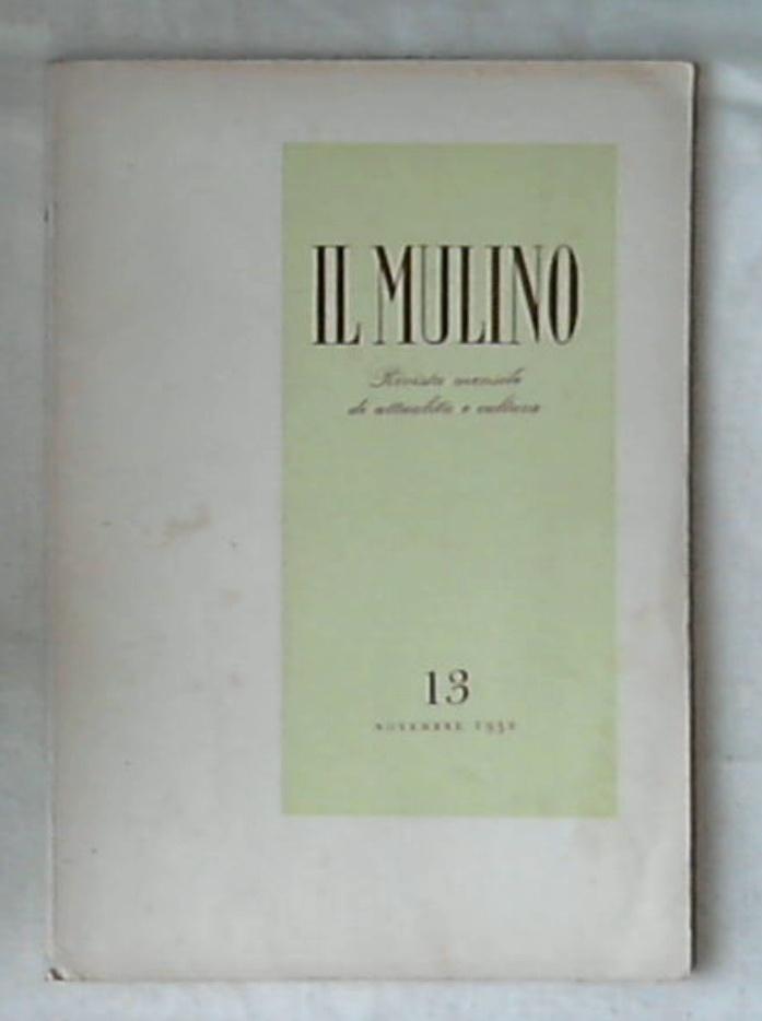 Il mulino : rivista mensile di attualità e cultura / numero 13 novembre 1952