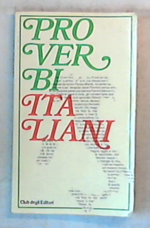Proverbi italiani / Stefano Benvenuti, Salvatore Di Rosa
