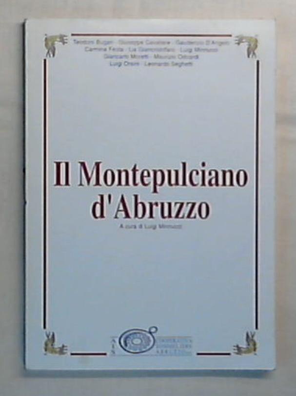 Il Montepulciano d'Abruzzo / Teodoro Bugari