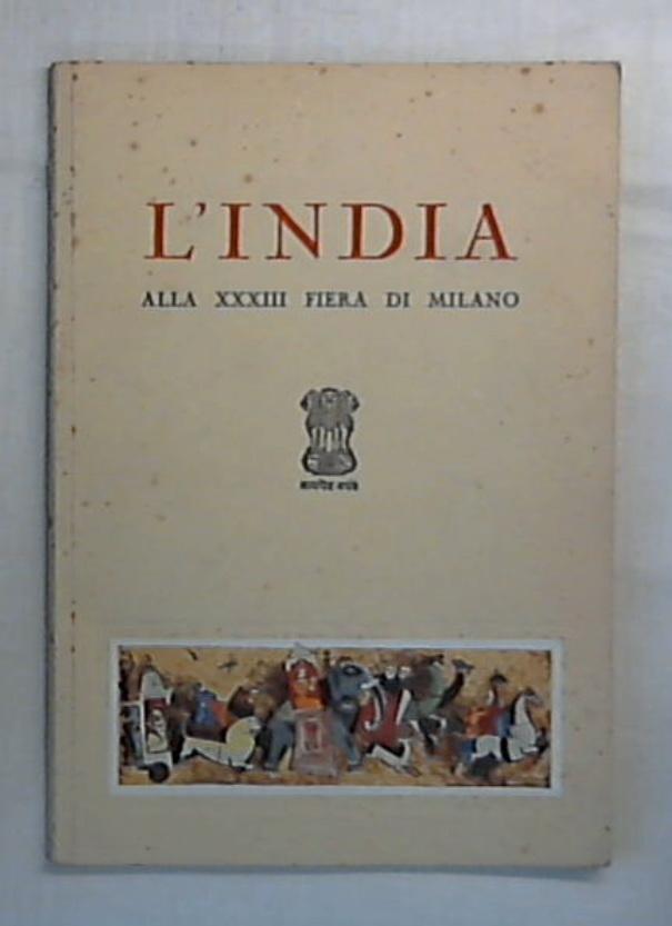 L' India alla XXXIII Fiera di Milano / S. S. Bajpai et al.