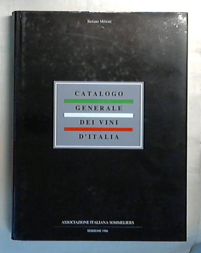 Catalogo generale dei vini d'Italia / Stefano Milioni - Rilegato