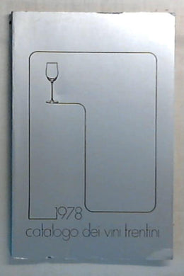 Catalogo 1978 dei vini trentini / Comitato vitivinicolo provinciale, Trento