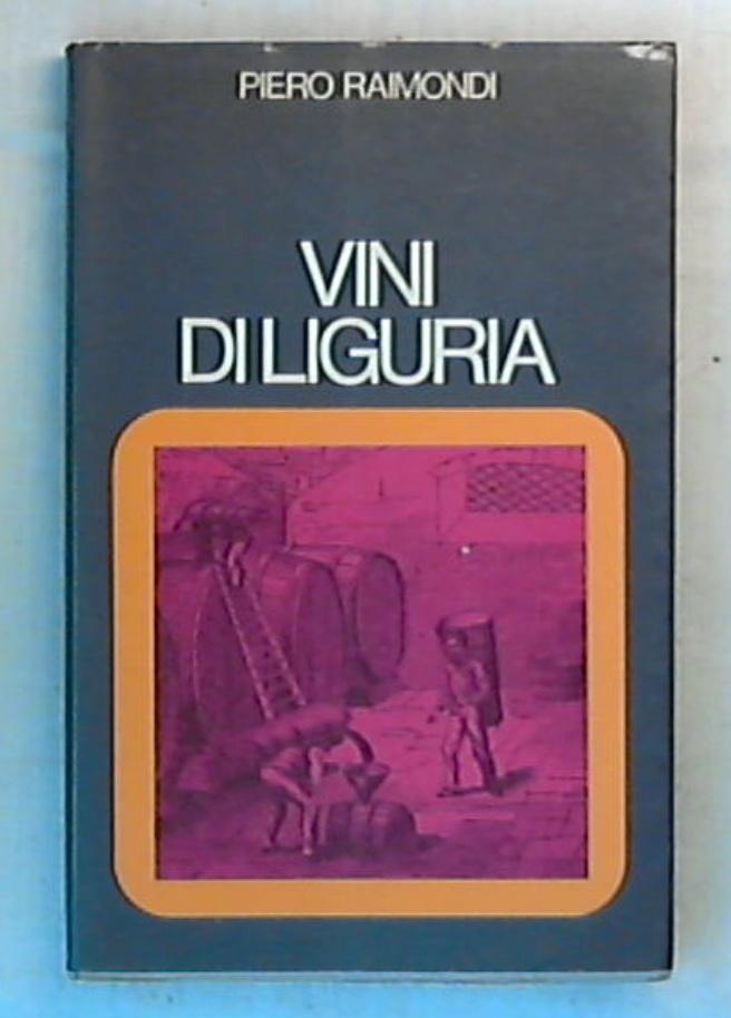 Vini di Liguria / Piero Raimondi