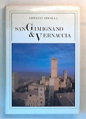 San Gimignano & vernaccia / Giovanni Piscolla - Rilegato