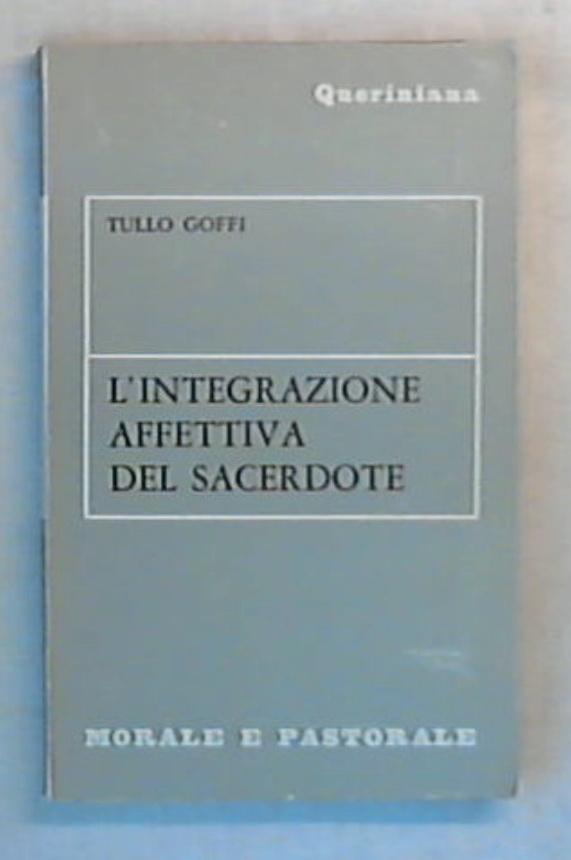 L' integrazione affettiva del sacerdote / Tullo Goffi