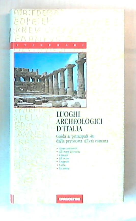 Luoghi archeologici d'Italia / de Agostini