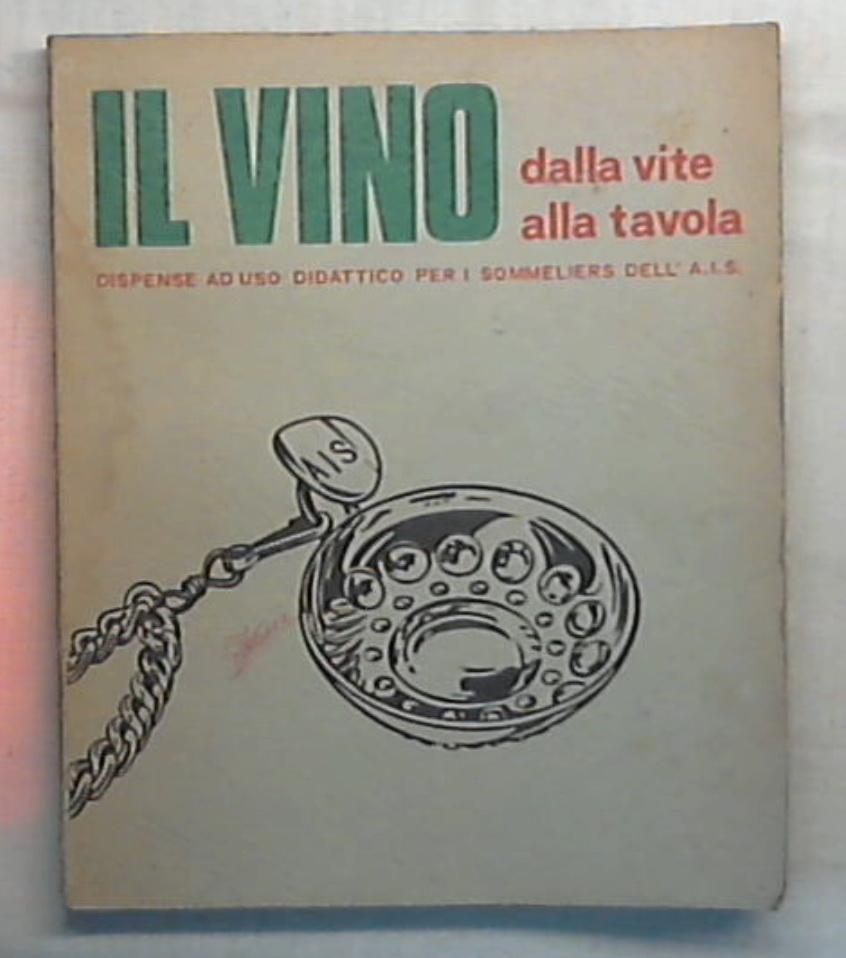 Il vino : dalla vite alla tavola / Franco Tommaso Marchi