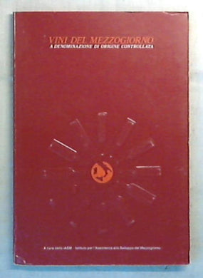 Vini del Mezzogiorno a denominazione di origine controllata / IASM
