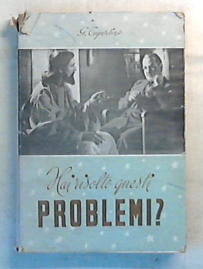 Hai risolto questi problemi? / G. Cupertino