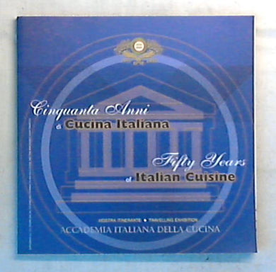 50 anni di cucina italiana / Centro Studi Franco Marenghi