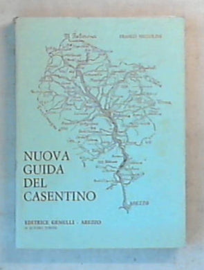 Nuova guida del Casentino / Franco Niccolini