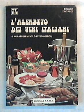 L' alfabeto dei vini italiani / Franco Zingales