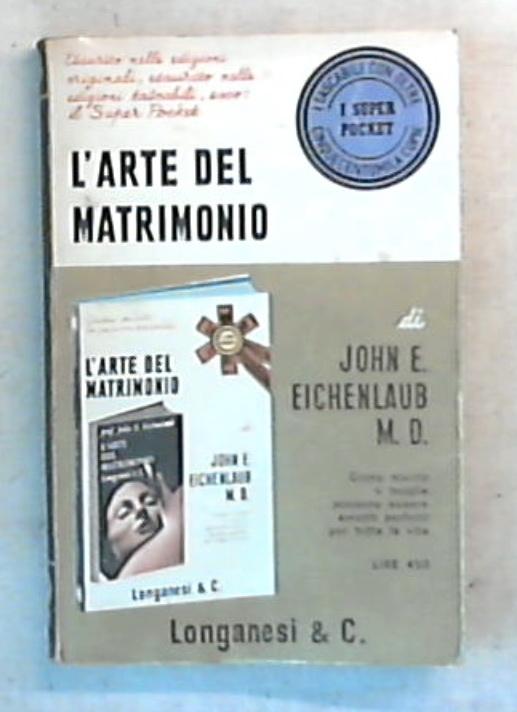 L' arte del matrimonio / John E. Eichenlaub