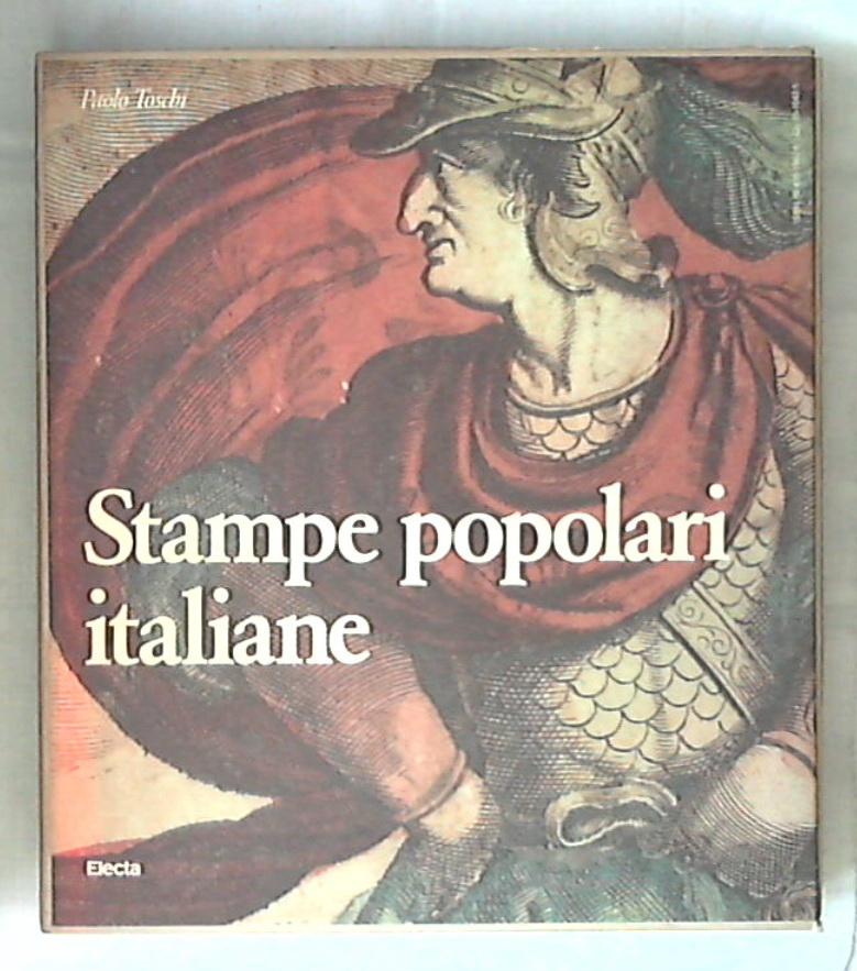Stampe popolari italiane / Paolo Toschi - Rilegato