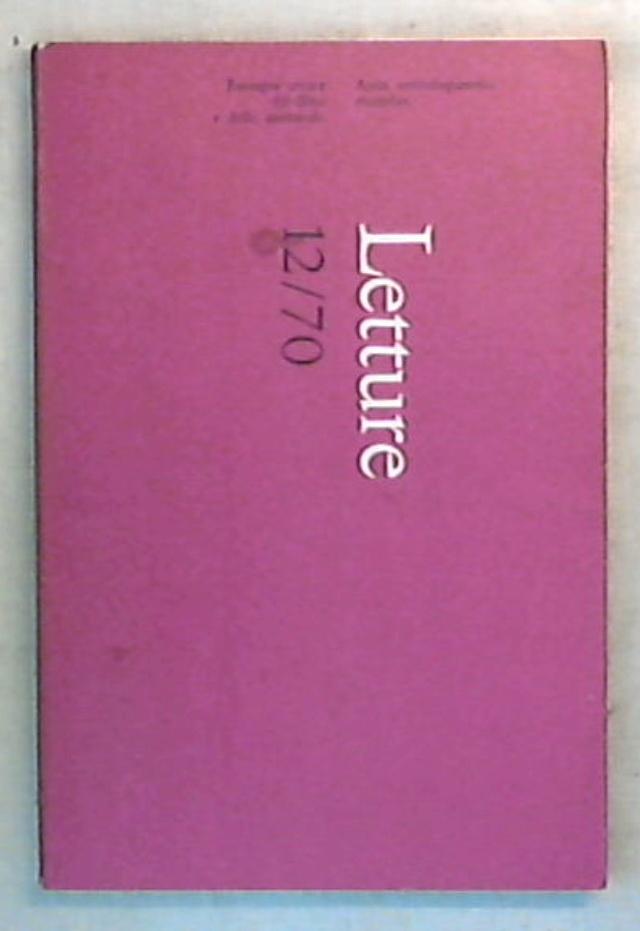 Letture : rassegna critica del libro e dello spettacolo / Anno XXV N.4 - dicembre 1970
