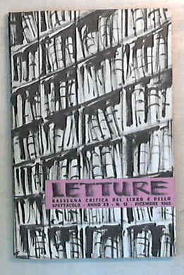 Letture : rassegna critica del libro e dello spettacolo / Anno XX - N. 12 - dicembre 1965