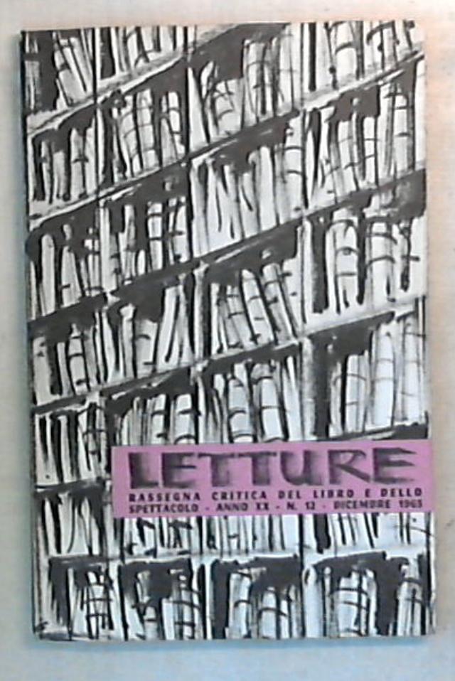 Letture : rassegna critica del libro e dello spettacolo / Anno XX - N. 12 - dicembre 1965