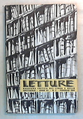 Letture : rassegna critica del libro e dello spettacolo / Anno XX - N. 2 - febbraio 1965