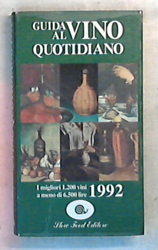 Guida al vino quotidiano : 1992 / Slow Food