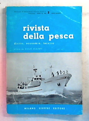 Rivista della pesca : diritto, economia, tecnica / Anno VII N 2 aprile giugno 1966