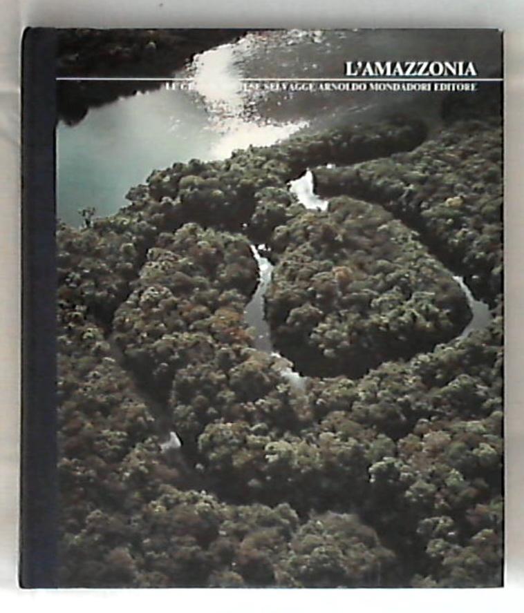 L' Amazzonia / Tom Sterling - Rilegato