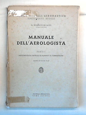Manuale dell'aerologista / Domenico Selvaggi