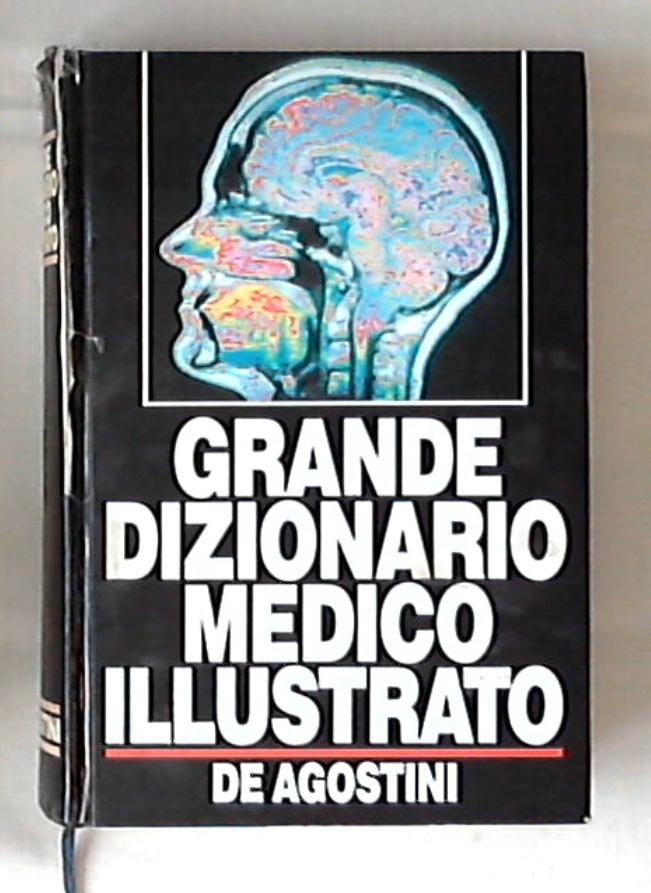 Grande dizionario medico illustrato / De Agostini - Rilegato -