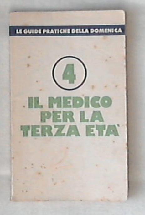 Il medico per la terza età / Giuliano Pogliani