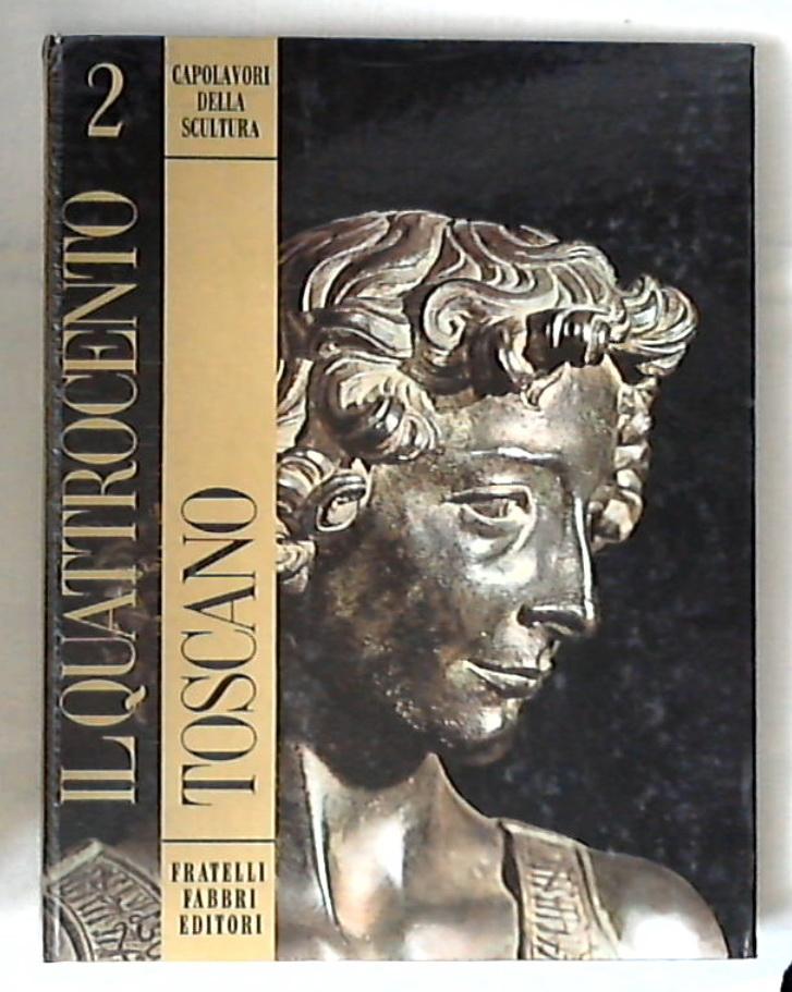 Il Quattrocento toscano / Giorgio Castelfranco - Rilegato