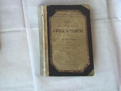 Vita del taumaturgo s. Nicola da Tolentino agostiniano / per il p. m. Filippo Giorgi. - 2. ed. riveduta ed accresciuta di una illustrazione storico-critica del santuario.