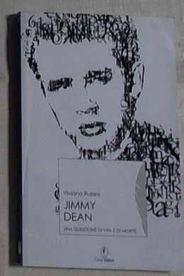 James Dean. Un piccolo principe ad Hollywood / Viviana Rubini