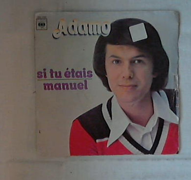 45 giri - 7'' - Adamo - Si Tu Étais / Manuel