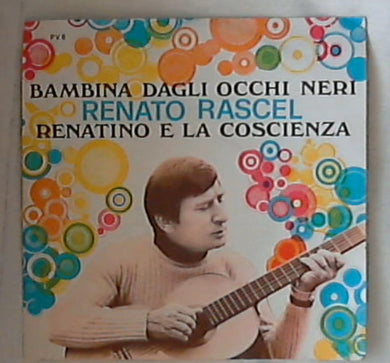 45 giri - 7'' - Renato Rascel - Bambina Dagli Occhi Neri / Renatino E La Coscienza