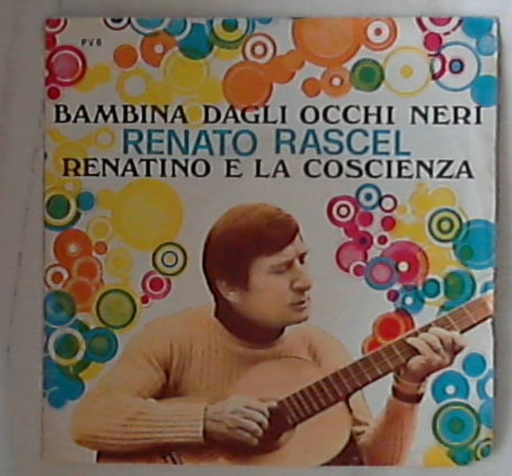 45 giri - 7'' - Renato Rascel - Bambina Dagli Occhi Neri / Renatino E La Coscienza PV 6