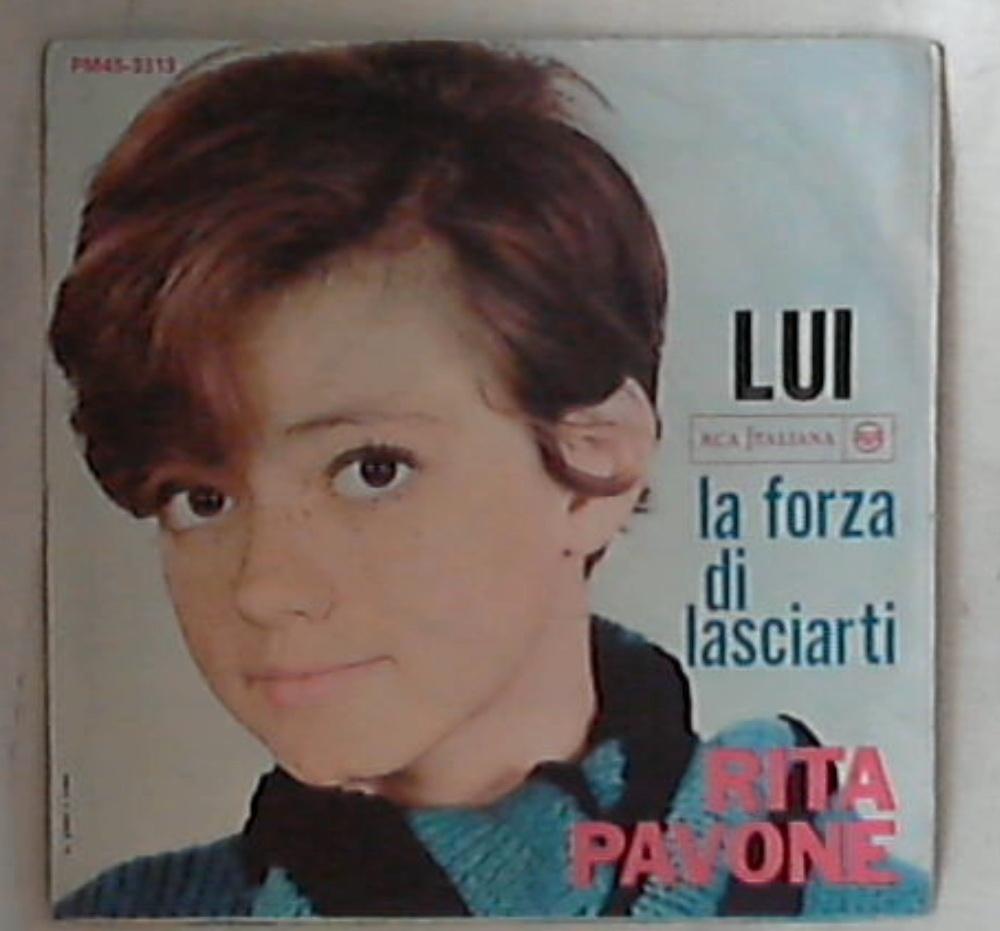 45 giri - 7'' - Rita Pavone - La Forza Di Lasciarti / Lui