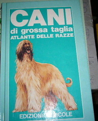Cani di grossa taglia. Atlante delle razze  Palmer Joan