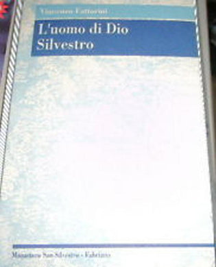 L' uomo di Dio: Silvestro di Fattorini Vincenzo