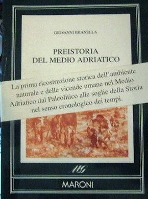 Preistoria del meo adriatico - Giovanni Branella