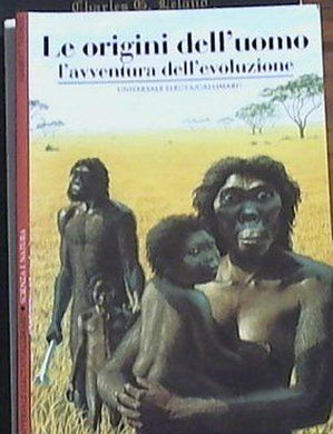 Le origini dell'uomo. L'avventura dell'evoluzione