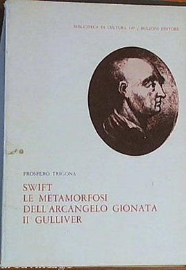 Swift Le Metamorfosi dell'arcangelo gionata: IIe Gulliver Prospero Trigona