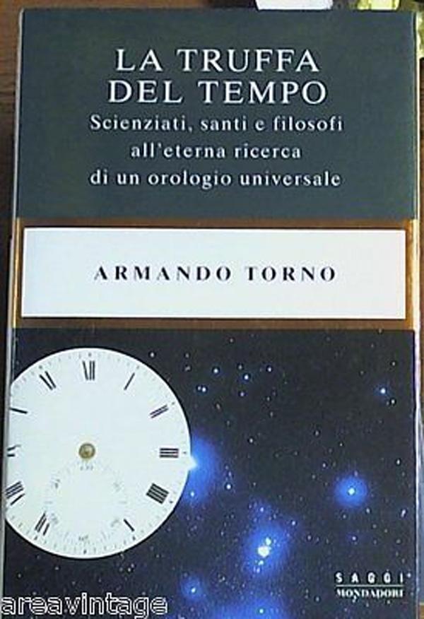 La truffa del tempo, Armando Torno