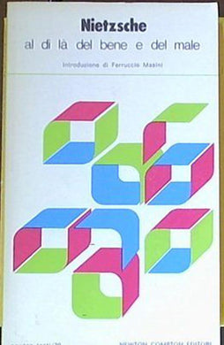 Al di là del bene e del male - Friedrich W. Nietzsche, Ferruccio Masini
