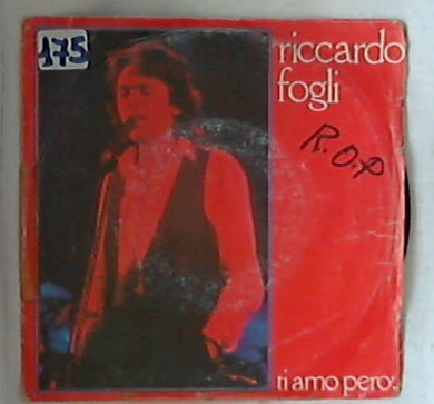 45 giri - 7'' - Riccardo Fogli - Ti Amo Però...