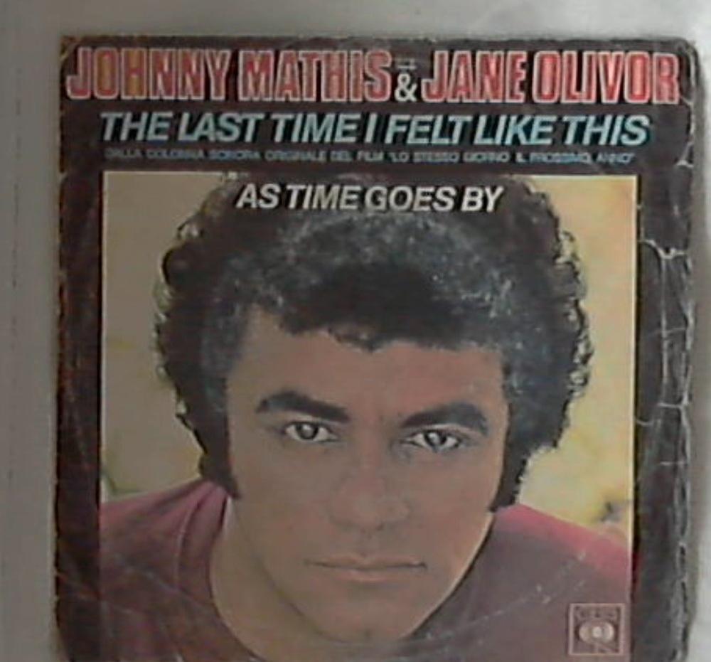 45 giri - 7'' - Johnny Mathis / Jane Olivor - The Last Time I Felt Like This / As Time Goes By